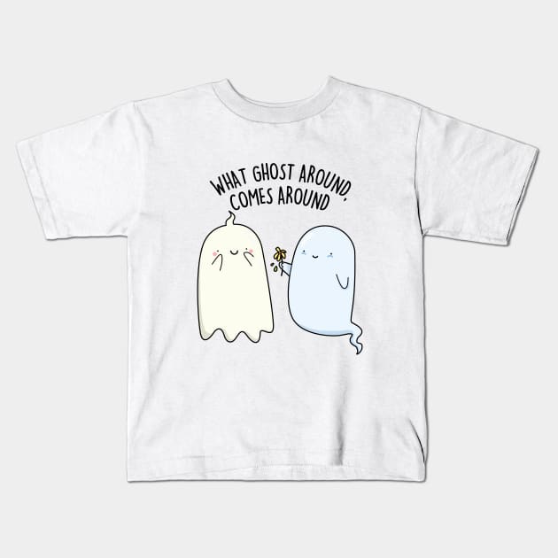 What Ghost Around Comes Around Cute Halloween Pun Kids T-Shirt by punnybone